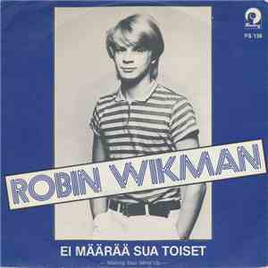 Robin Wikman - Ei Määrää Sua Toiset / Tule Puiston Luo Kello 8