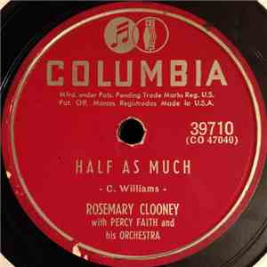 Rosemary Clooney With Percy Faith And His Orchestra - Half As Much / Poor W ...