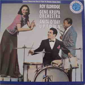 Roy Eldridge With The Gene Krupa Orchestra Featuring Anita O'Day - Uptown