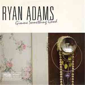 Ryan Adams - Gimme Something Good