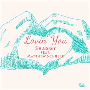 Shaggy Feat. Matthew Schuler - Lovin' You