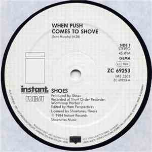 Shoes - When Push Comes To Shove