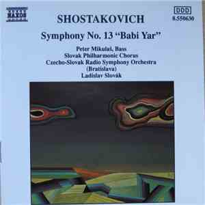 Shostakovich : Peter Mikulaš, Slovak Philharmonic Chorus, Czecho-Slovak Rad ...