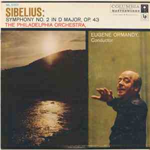 Sibelius / The Philadelphia Orchestra, Eugene Ormandy - Symphony No. 2 In D ...