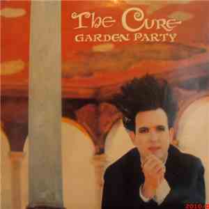 The Cure - Garden Party
