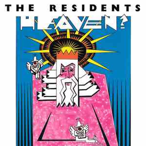 The Residents - Heaven?