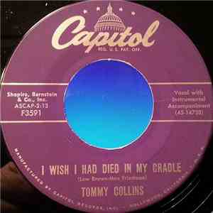 Tommy Collins - I Wish I Had Died In My Cradle