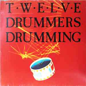 Twelve Drummers Drumming - Twelve Drummers Drumming