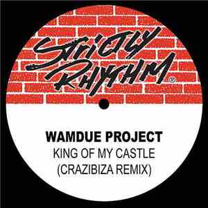 Wamdue Project - King Of My Castle (Crazibiza Remix)
