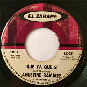 Agustine Ramirez Y Su Orquesta - Que Ya Que Si