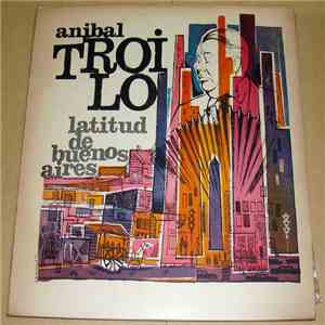 Aníbal Troilo - Latitud de Buenos Aires