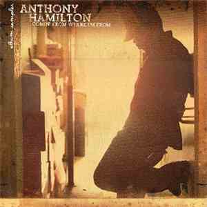 Anthony Hamilton - Comin From Where I'm From (Album Sampler)