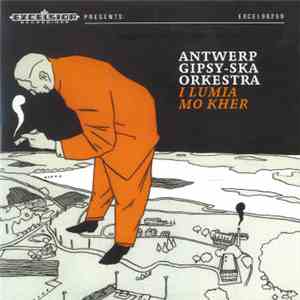 Antwerp Gipsy-Ska Orkestra - I Lumia Mo Kher