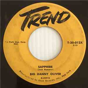 Big Danny Oliver - Sapphire / I Wanna Go Steady