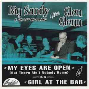 Big Sandy & His Fly-Rite Boys With Glen Glenn - My Eyes Are Open (But There ...