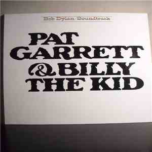 Bob Dylan - Pat Garrett & Billy The Kid (Soundtrack)