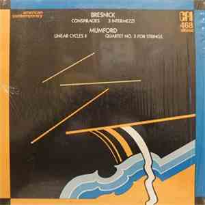 Bresnick / Mumford - Conspiracies / Three Intermezzi / Linear Cycles II / Quartet No. 3 For Strings