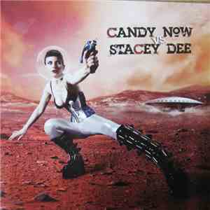 Candy Now / Stacey Dee - Candy Now Vs. Stacey Dee