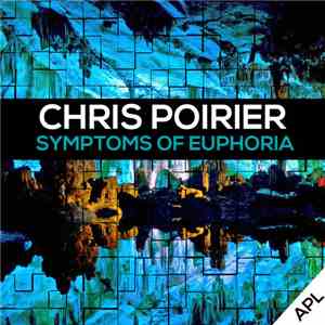Chris Poirier - Symptoms Of Euphoria