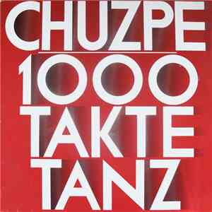 Chuzpe - 1000 Takte Tanz