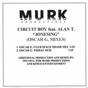 Circuit Boy Feat. Alan T. - Jonesing (Oscar G. Mixes)