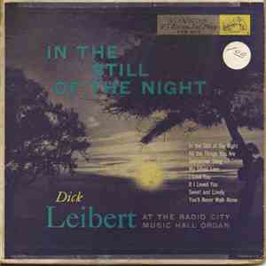 Dick Leibert - In The Still Of The Night