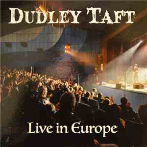 Dudley Taft - Live In Europe