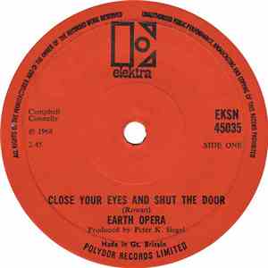 Earth Opera - Close Your Eyes And Shut The Door