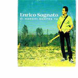 Enrico Sognato - Ci Manchi Sempre Tu