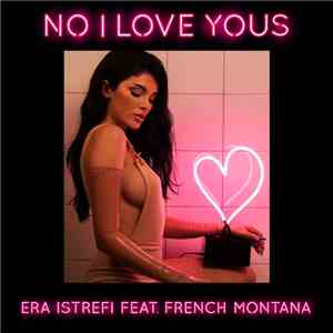 Era Istrefi Feat. French Montana - No I Love Yous