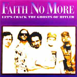 Faith No More - Let's Crack The Ghost Of Hitler