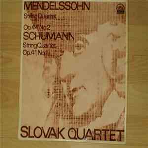 Felix Mendelssohn-Bartholdy, Robert Schumann, The Slovak Quartet - String Q ...