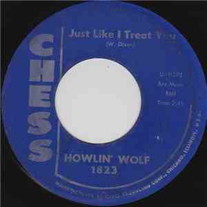 Howlin' Wolf - Just Like I Treat You / I Ain't Superstitious