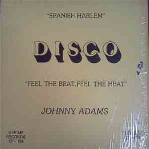 Johnny Adams - Feel The Beat, Feel The Heat / Spanish Harlem