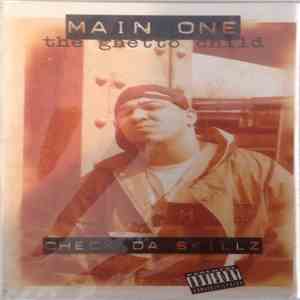 Main One: The Ghetto Child - Check Da Skillz