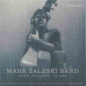Mark Zaleski Band - Days, Months, Years
