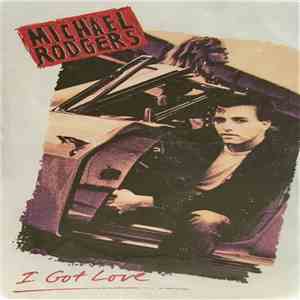 Michael Rodgers - I Got Love
