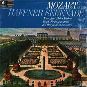 Mozart, Franzjosef Maier, Das Collegium Aurem - Haffner Serenade K.250