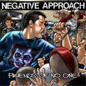 Negative Approach - Friends Of No One
