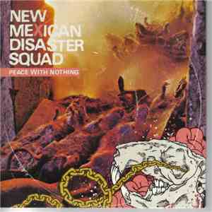 New Mexican Disaster Squad - Peace With Nothing