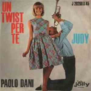 Paolo Dani - Judy / Un Twist Per Te