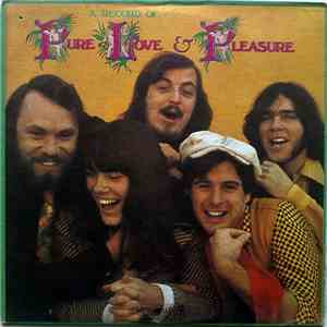 Pure Love & Pleasure - A Record Of Pure Love & Pleasure