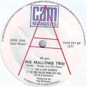 Rig Mallows Trio - Say A Last Goodbye