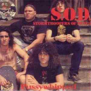 S.O.D. - Pussywhipped