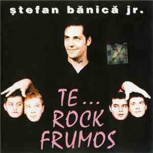 Ștefan Bănică Jr. - Te... Rock Frumos