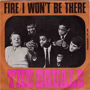 The Equals - Fire / I Won't Be There