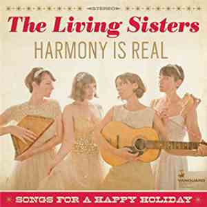 The Living Sisters - Harmony Is Real - Songs For A Happy Holiday