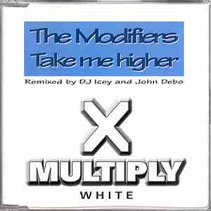 The Modifiers - Take Me Higher