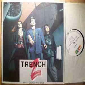 Trench Z - Why Don't We Talk