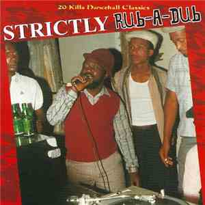 Various - Strictly Rub-A-Dub - 20 Killa Dancehall Classics